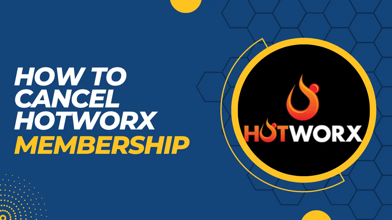 How To Cancel Hotworx Membership? 2 Self-Tested Methods!!